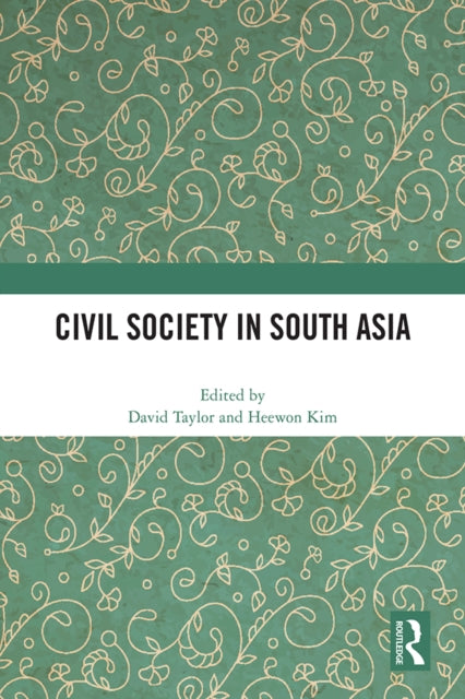 Book cover of: Civil Society in South Asia. By: David Taylor
