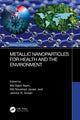 Book cover of: Metallic Nanoparticles for Health and the Environment. By: Md Sabir Alam
