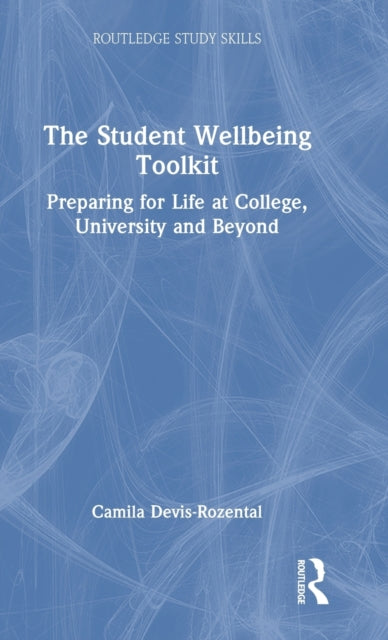 Book cover of: Student Wellbeing Toolkit. By: Camila Devis-Rozental