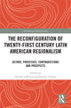 Book cover of: Reconfiguration of Twenty-first Century Latin American Regionalism. By: Rowan Lubbock
