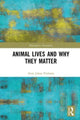 Book cover of: Animal Lives and Why They Matter. By: Arne Johan Vetlesen