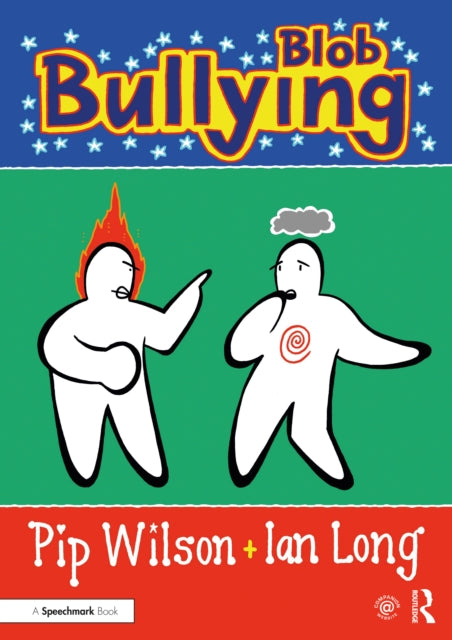 Book cover of: Blob Bullying. By: Pip Wilson