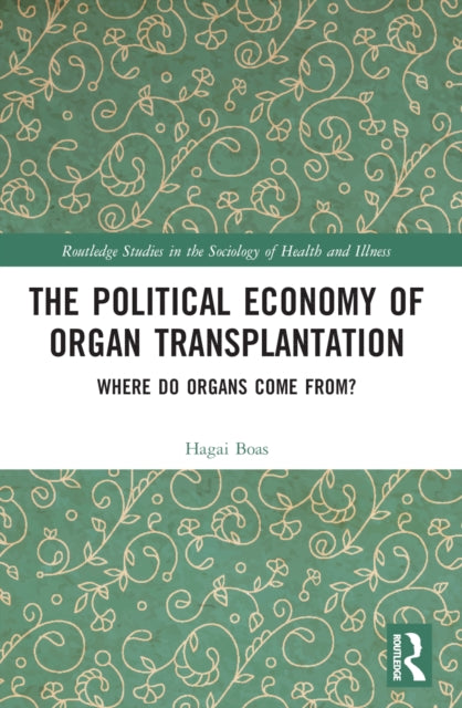 Book cover of: Political Economy of Organ Transplantation. By: Hagai Boas