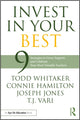Book cover of: Invest in Your Best. By: Todd Whitaker