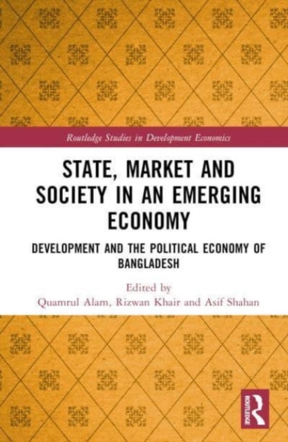 Book cover of: State, Market and Society in an Emerging Economy. By: Quamrul Alam
