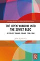 Book cover of: Open Window into the Soviet Bloc. By: Jakub Tyszkiewicz