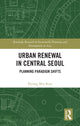 Book cover of: Urban Renewal in Central Seoul. By: Hyung Min Kim