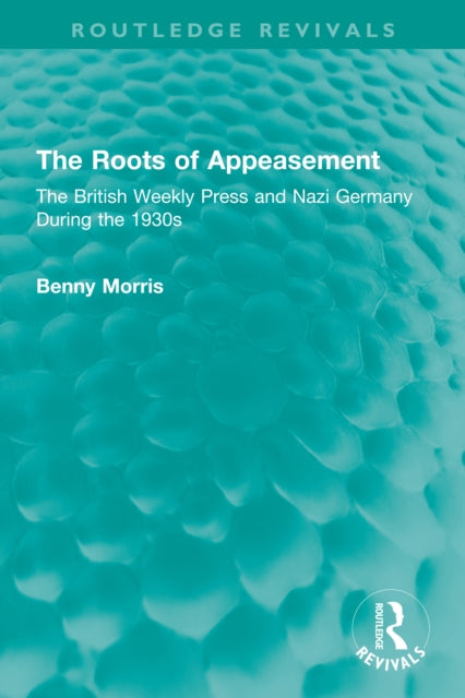 Book cover of: Roots of Appeasement. By: Benny Morris