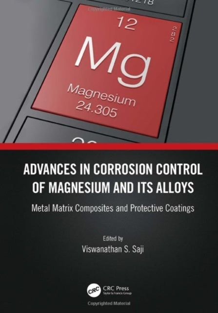 Book cover of: Advances in Corrosion Control of Magnesium and its Alloys. By: Viswanathan S. Saji