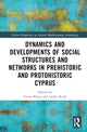 Book cover of: Dynamics and Developments of Social Structures and Networks in Prehistoric and Protohistoric Cyprus. By: Teresa Bürge