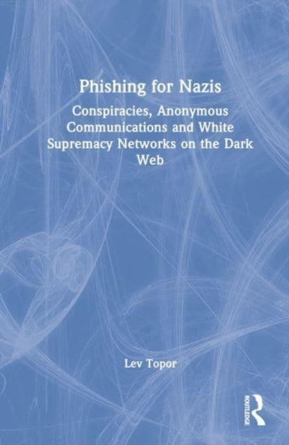 Book cover of: Phishing for Nazis. By: Lev Topor