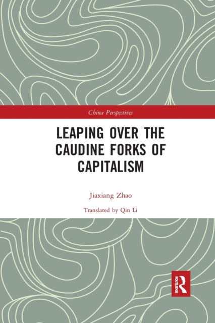 Book cover of: Leaping Over the Caudine Forks of Capitalism. By: Jiaxiang Zhao