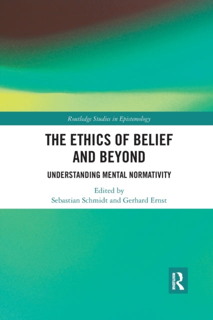 Book cover of: Ethics of Belief and Beyond. By: Sebastian Schmidt
