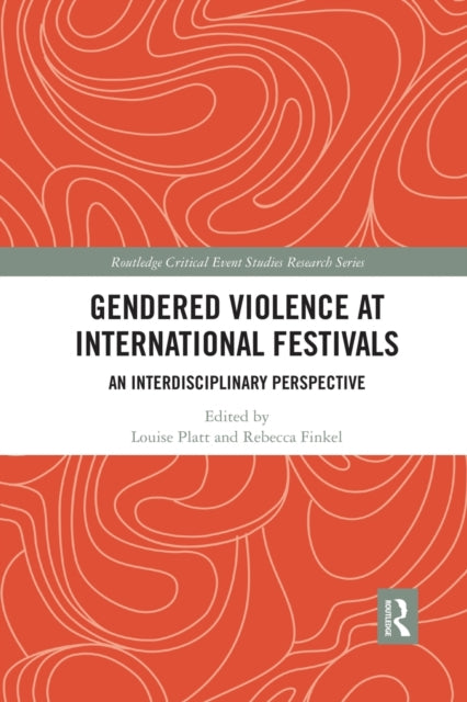 Book cover of: Gendered Violence at International Festivals. By: Louise Platt