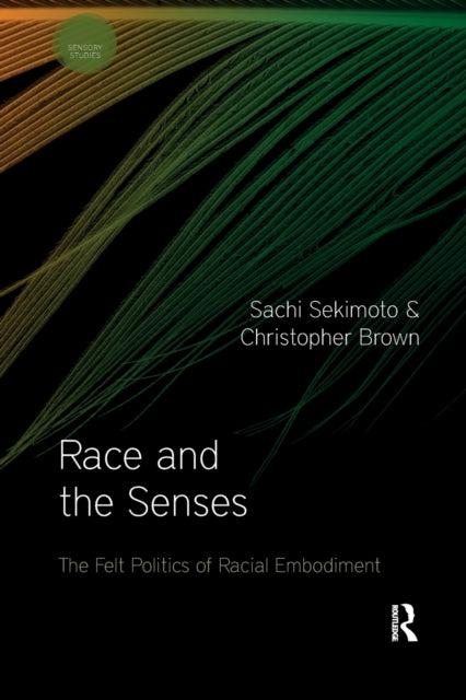 Book cover of: Race and the Senses. By: Sachi Sekimoto