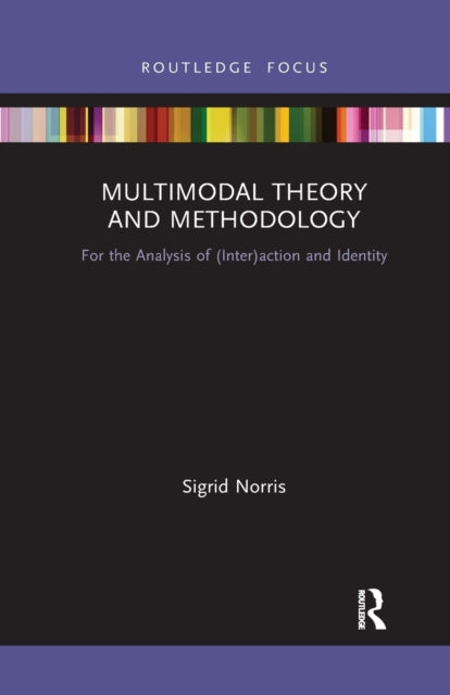 Book cover of: Multimodal Theory and Methodology. By: Sigrid Norris
