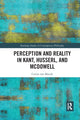 Book cover of: Perception and Reality in Kant, Husserl, and McDowell. By: Corijn Van Mazijk