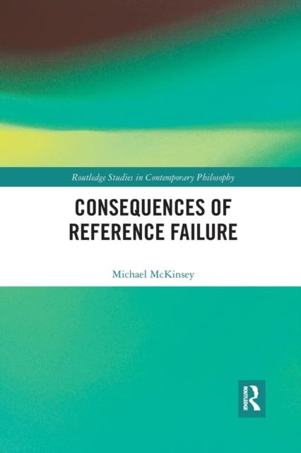 Book cover of: Consequences of Reference Failure. By: Michael McKinsey