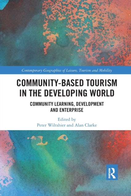 Book cover of: Community-Based Tourism in the Developing World. By: Peter Wiltshier