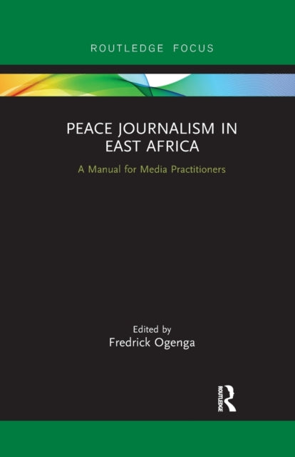 Book cover of: Peace Journalism in East Africa. By: Fredrick Ogenga