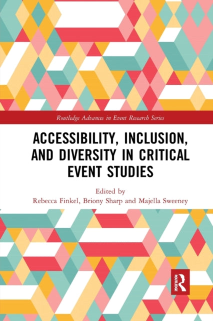Book cover of: Accessibility, Inclusion, and Diversity in Critical Event Studies. By: Rebecca Finkel
