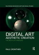 Book cover of: Digital Art, Aesthetic Creation. By: Paul Crowther