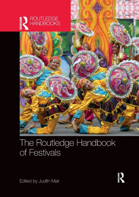Book cover of: Routledge Handbook of Festivals. By: Judith Mair