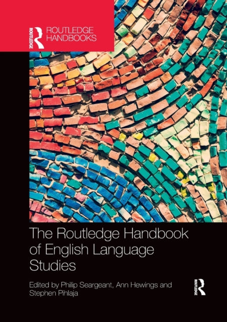 Book cover of: Routledge Handbook of English Language Studies. By: Philip Seargeant