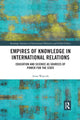 Book cover of: Empires of Knowledge in International Relations. By: Anna Wojciuk