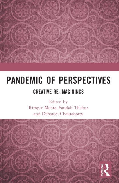 Book cover of: Pandemic of Perspectives. By: Rimple Mehta