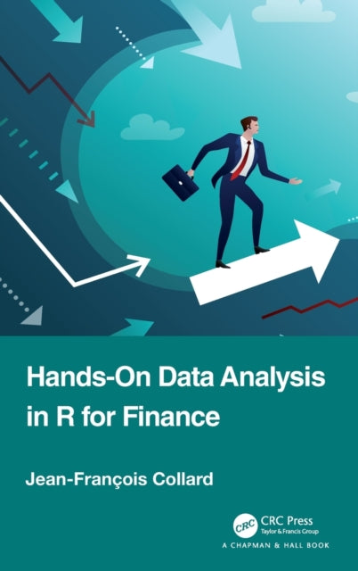Book cover of: Hands-On Data Analysis in R for Finance. By: Jean-Francois Collard