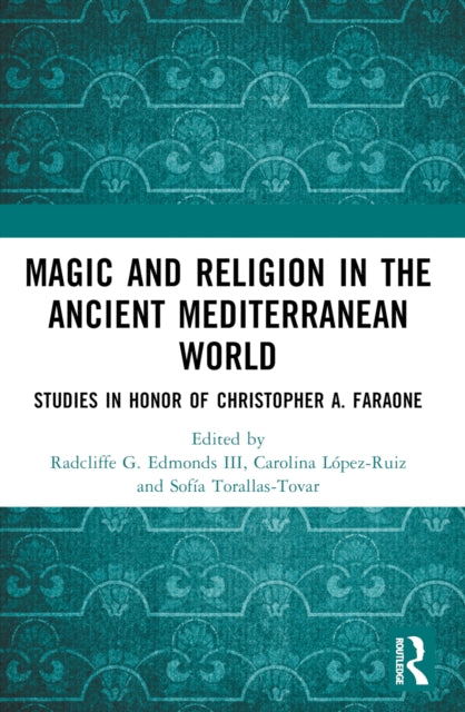 Book cover of: Magic and Religion in the Ancient Mediterranean World. By: Radcliffe G. Edmonds
