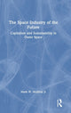 Book cover of: Space Industry of the Future. By: Mark W. McElroy