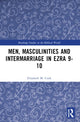 Book cover of: Men, Masculinities and Intermarriage in Ezra 9-10. By: Elisabeth M. Cook