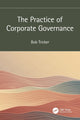 Book cover of: Practice of Corporate Governance. By: R. Ian Tricker