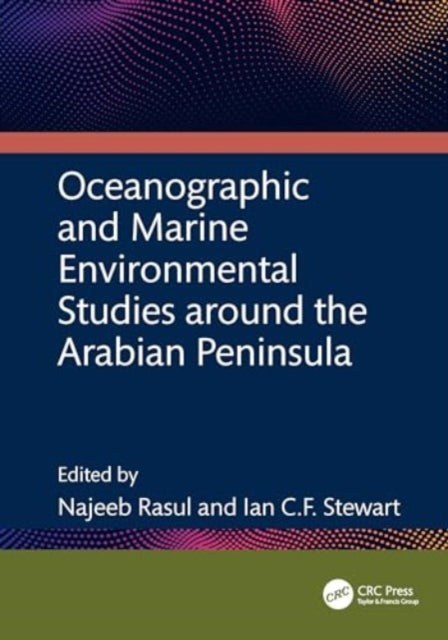 Book cover of: Oceanographic and Marine Environmental Studies around the Arabian Peninsula. By: Najeeb Rasul
