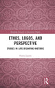 Book cover of: Ethos, Logos, and Perspective. By: Florin Leonte