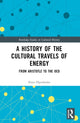 Book cover of: History of the Cultural Travels of Energy. By: Peter Hjertholm