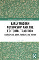 Book cover of: Early Modern Authorship and the Editorial Tradition. By: Aleida Auld