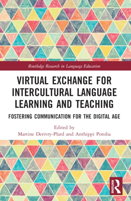Book cover of: Virtual Exchange for Intercultural Language Learning and Teaching. By: Martine Derivry-Plard