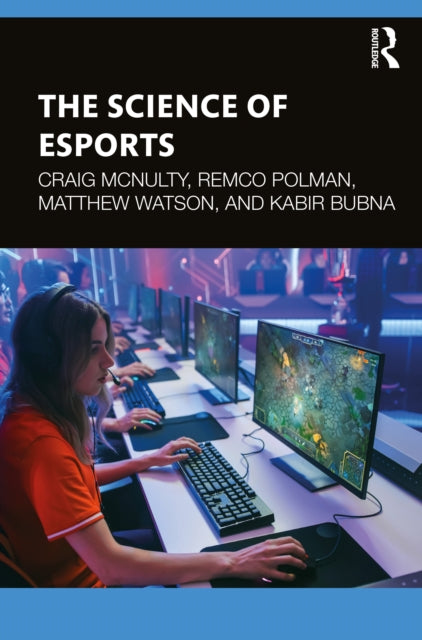 Book cover of: Science of Esports. By: Craig McNulty