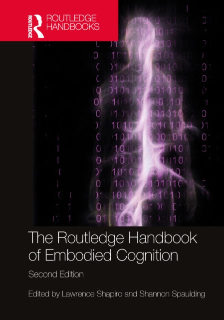 Book cover of: Routledge Handbook of Embodied Cognition. By: Lawrence Shapiro