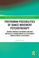Book cover of: Posthuman Possibilities of Dance Movement Psychotherapy