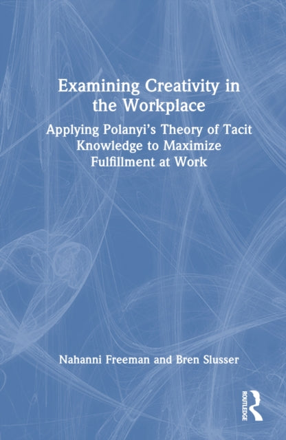 Book cover of: Examining Creativity in the Workplace
