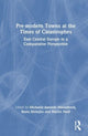Book cover of: Pre-modern Towns at the Times of Catastrophes. By: Michaela Antonín Malaniková