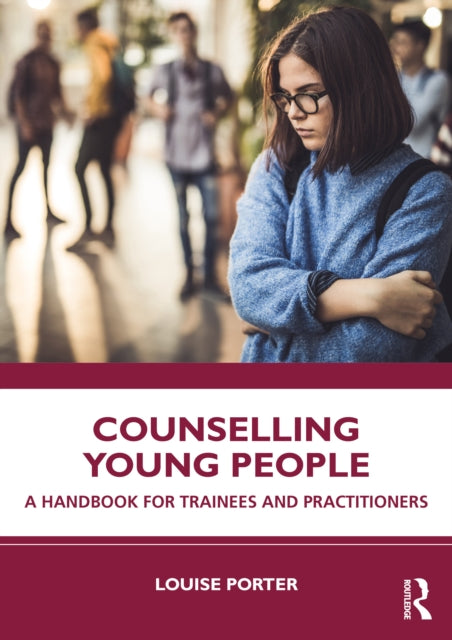 Book cover of: Counselling Young People. By: Louise Porter