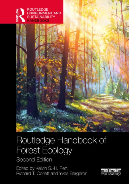 Book cover of: Routledge Handbook of Forest Ecology. By: Kelvin S. -H Peh