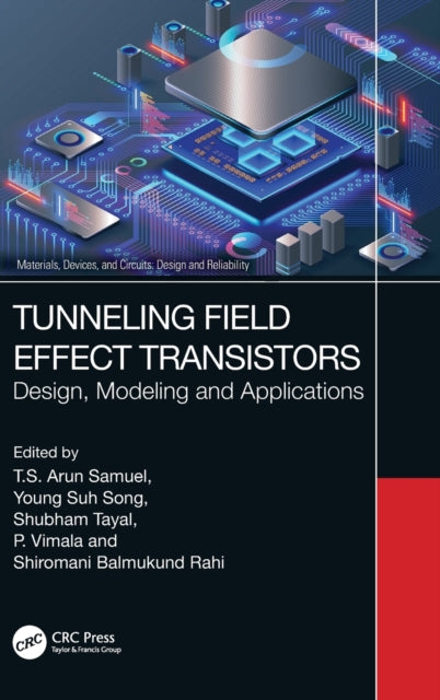 Book cover of: Tunneling Field Effect Transistors. By: T. S. Arun Samuel