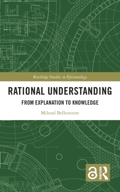 Book cover of: Rational Understanding. By: Miloud Belkoniene