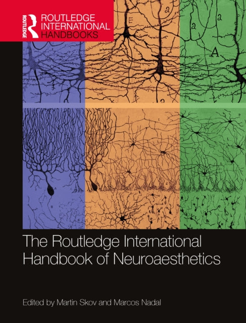 Book cover of: Routledge International Handbook of Neuroaesthetics. By: Martin Skov